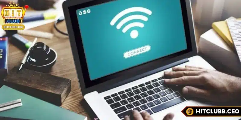 Đảm bảo kết nối internet