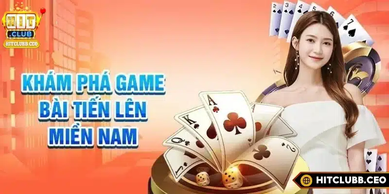 Đôi nét về game Tiến lên miền Nam