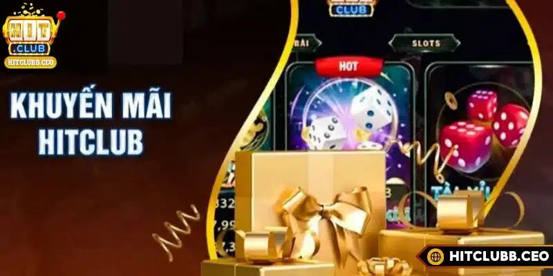 Ưu điểm khuyến mãi Hitclub