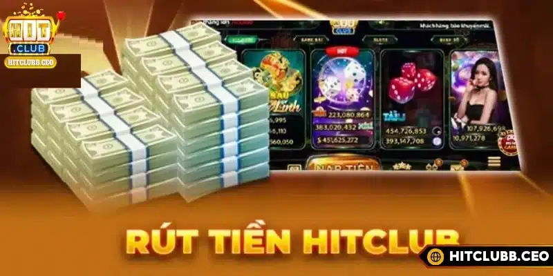 Yêu cầu về rút tiền Hitclub
